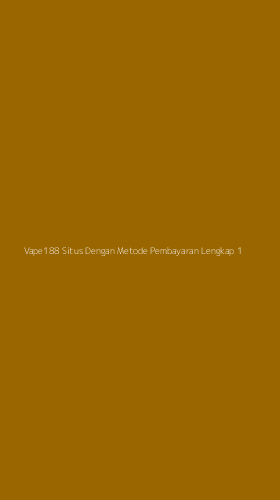 Tampilan Antarmuka Aplikasi Vape188 Situs Dengan Metode Pembayaran Lengkap - 1