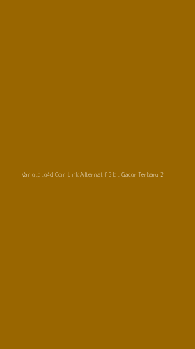 Tampilan Antarmuka Aplikasi Variototo4d Com Link Alternatif Slot Gacor Terbaru - 2