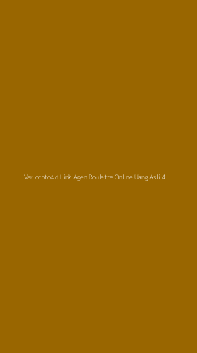 Tampilan Antarmuka Aplikasi Variototo4d Link Agen Roulette Online Uang Asli - 4