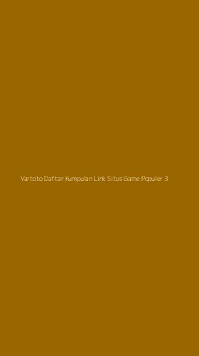Tampilan Antarmuka Aplikasi Vartoto Daftar Kumpulan Link Situs Game Populer - 3