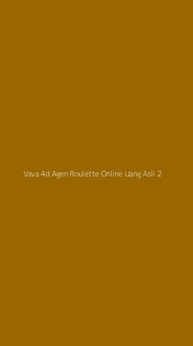 Tampilan Antarmuka Aplikasi Vava 4d Agen Roulette Online Uang Asli - 2
