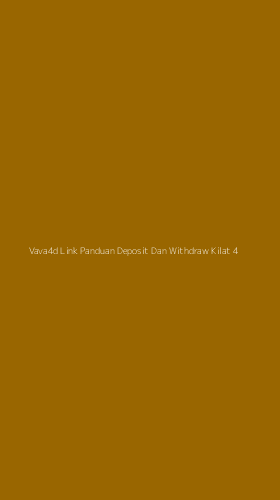Tampilan Antarmuka Aplikasi Vava4d Link Panduan Deposit Dan Withdraw Kilat - 4