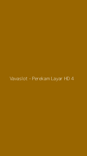 Tampilan Antarmuka Aplikasi Vavaslot - Perekam Layar HD - 4