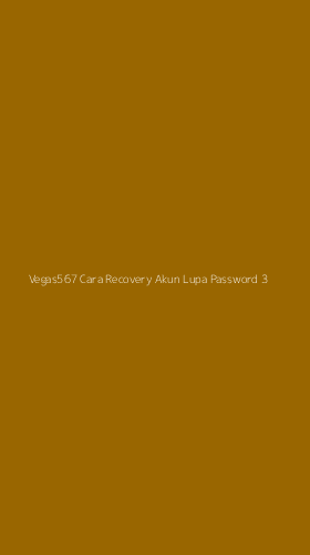 Tampilan Antarmuka Aplikasi Vegas567 Cara Recovery Akun Lupa Password - 3