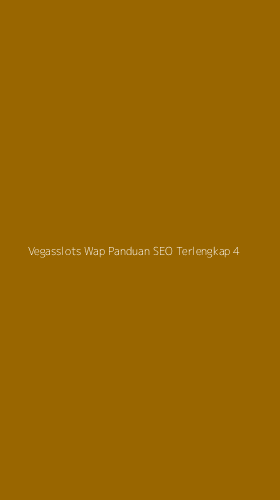 Tampilan Antarmuka Aplikasi Vegasslots Wap Panduan Seo Terlengkap - 4