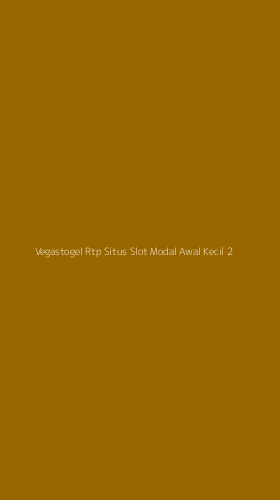 Tampilan Antarmuka Aplikasi Vegastogel Rtp Situs Slot Modal Awal Kecil - 2