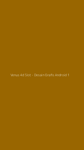 Tampilan Antarmuka Aplikasi Venus 4d Slot - Desain Grafis Android - 1