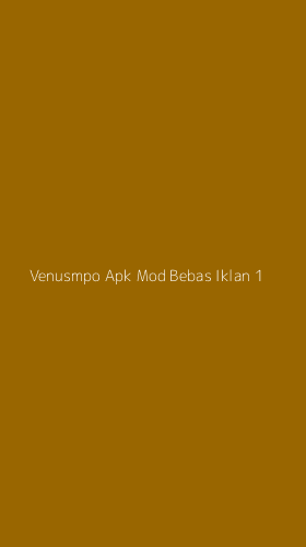 Tampilan Antarmuka Aplikasi Venusmpo Apk Mod Bebas Iklan - 1