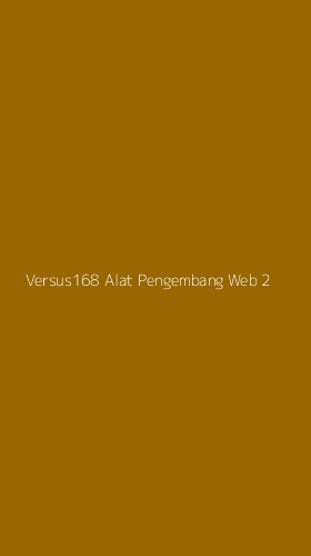 Tampilan Antarmuka Aplikasi Versus168 Alat Pengembang Web - 2