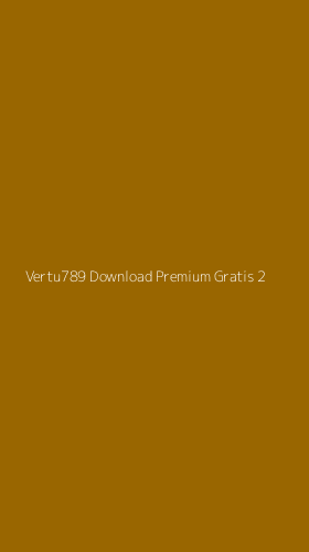 Tampilan Antarmuka Aplikasi Vertu789 Download Premium Gratis - 2