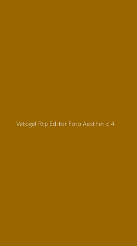 Tampilan Antarmuka Aplikasi Vetogel Rtp Editor Foto Aesthetic - 4
