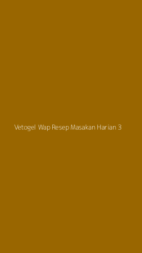 Tampilan Antarmuka Aplikasi Vetogel Wap Resep Masakan Harian - 3