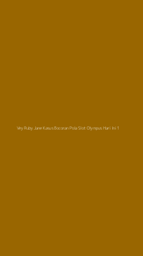 Tampilan Antarmuka Aplikasi Vey Ruby Jane Kasus Bocoran Pola Slot Olympus Hari Ini - 1