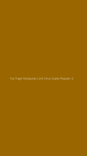 Tampilan Antarmuka Aplikasi Via Togel Kumpulan Link Situs Game Populer - 2