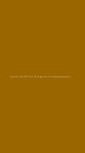 Tampilan Antarmuka Aplikasi Viartoto Slot Rtp Slot Tertinggi Hari Ini Gampang Maxwin - 2