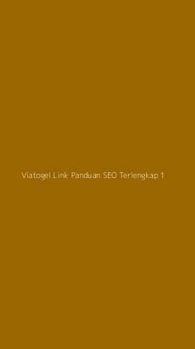Tampilan Antarmuka Aplikasi Viatogel Link Panduan Seo Terlengkap - 1