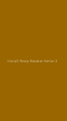 Tampilan Antarmuka Aplikasi Viavip5 Resep Masakan Harian - 3