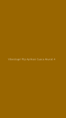Tampilan Antarmuka Aplikasi Vibestogel Rtp Aplikasi Cuaca Akurat - 4