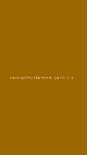 Tampilan Antarmuka Aplikasi Vibestogel Wap Platform Belajar Online - 3