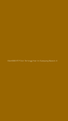 Tampilan Antarmuka Aplikasi Vibet888 Rtp Slot Tertinggi Hari Ini Gampang Maxwin - 4