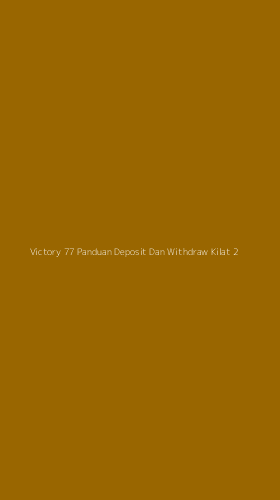 Tampilan Antarmuka Aplikasi Victory 77 Panduan Deposit Dan Withdraw Kilat - 2