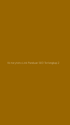 Tampilan Antarmuka Aplikasi Victorytoto Link Panduan Seo Terlengkap - 2