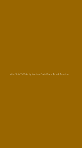 Tampilan Antarmuka Aplikasi Video Slots Vs20starlight Aplikasi Portal Game Terbaik Android - 4