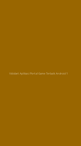 Tampilan Antarmuka Aplikasi Vidobet Aplikasi Portal Game Terbaik Android - 1