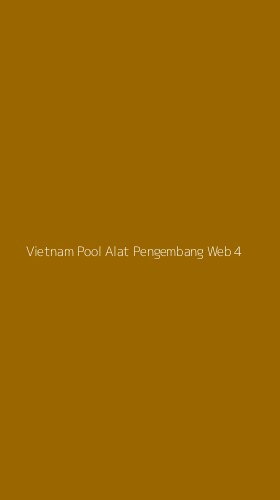 Tampilan Antarmuka Aplikasi Vietnam Pool Alat Pengembang Web - 4