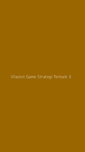 Tampilan Antarmuka Aplikasi Vilaslot Game Strategi Terbaik - 3