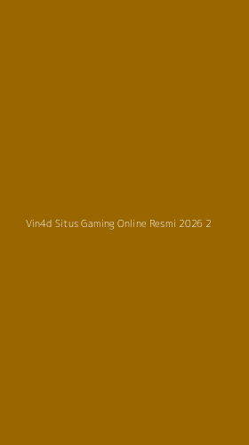 Tampilan Antarmuka Aplikasi Vin4d Situs Gaming Online Resmi 2026 - 2