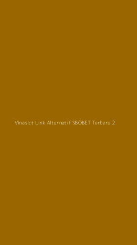 Tampilan Antarmuka Aplikasi Vinaslot Link Alternatif Sbobet Terbaru - 2