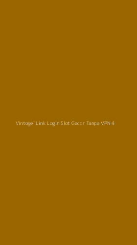 Tampilan Antarmuka Aplikasi Vintogel Link Login Slot Gacor Tanpa Vpn - 4