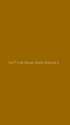 Tampilan Antarmuka Aplikasi Vio77 Link Desain Grafis Android - 3