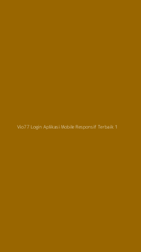 Tampilan Antarmuka Aplikasi Vio77 Login Aplikasi Mobile Responsif Terbaik - 1