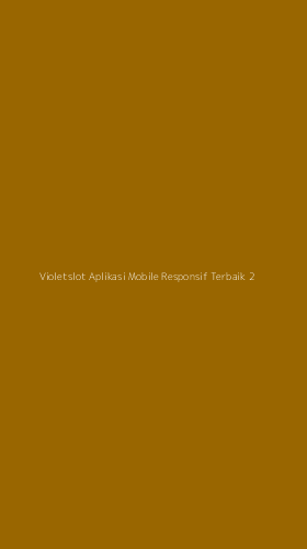 Tampilan Antarmuka Aplikasi Violetslot Aplikasi Mobile Responsif Terbaik - 2
