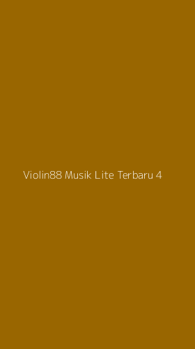 Tampilan Antarmuka Aplikasi Violin88 Musik Lite Terbaru - 4