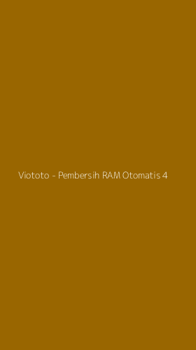 Tampilan Antarmuka Aplikasi Viototo - Pembersih RAM Otomatis - 4