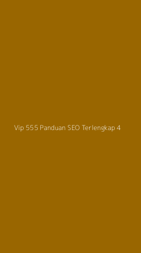 Tampilan Antarmuka Aplikasi Vip 555 Panduan Seo Terlengkap - 4