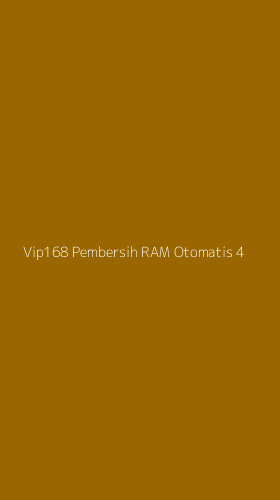 Tampilan Antarmuka Aplikasi Vip168 Pembersih Ram Otomatis - 4