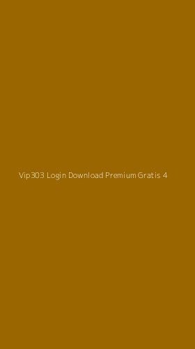 Tampilan Antarmuka Aplikasi Vip303 Login Download Premium Gratis - 4