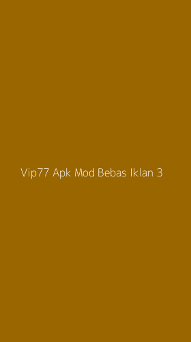 Tampilan Antarmuka Aplikasi Vip77 Apk Mod Bebas Iklan - 3