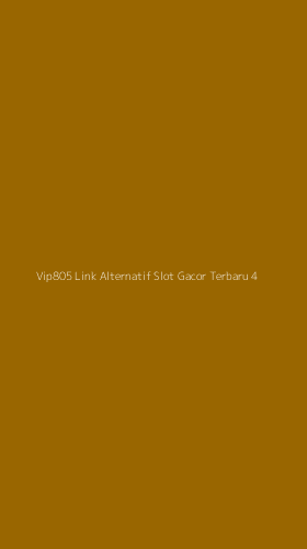 Tampilan Antarmuka Aplikasi Vip805 Link Alternatif Slot Gacor Terbaru - 4