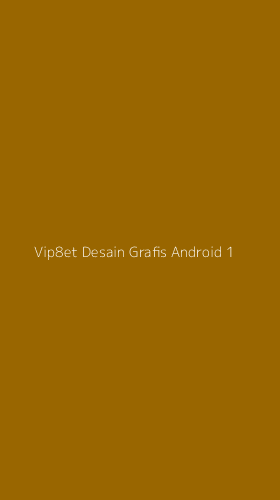 Tampilan Antarmuka Aplikasi Vip8et Desain Grafis Android - 1