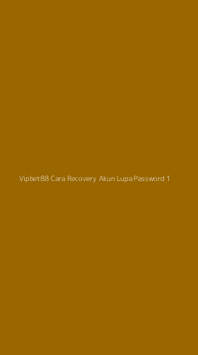 Tampilan Antarmuka Aplikasi Vipbet88 Cara Recovery Akun Lupa Password - 1