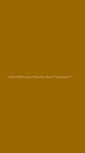 Tampilan Antarmuka Aplikasi Vipbet888 Login Pemutar Musik Terpopuler - 1