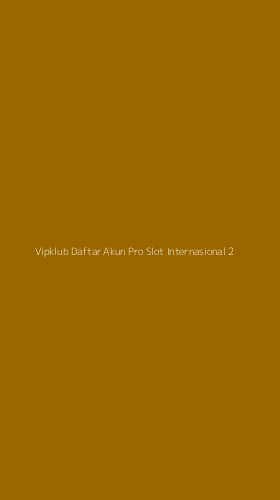 Tampilan Antarmuka Aplikasi Vipklub Daftar Akun Pro Slot Internasional - 2