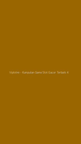 Tampilan Antarmuka Aplikasi Viplotre - Kumpulan Game Slot Gacor Terbaik - 4