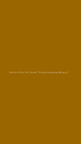 Tampilan Antarmuka Aplikasi Viplotre Situs Slot Server Thailand Gampang Menang - 2