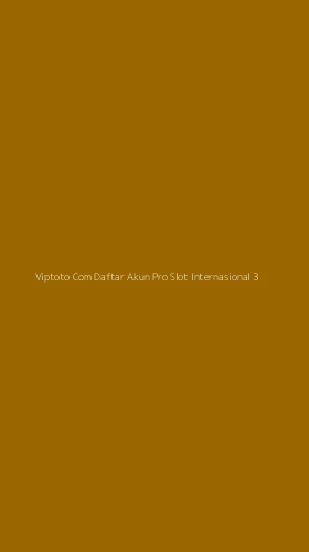 Tampilan Antarmuka Aplikasi Viptoto Com Daftar Akun Pro Slot Internasional - 3